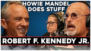Robert F. Kennedy Jr. Interviewed on "Howie Mandel Does Stuff" | WE in 5D: Mandel May Leave You Grinning Your Teeth a Bit...
