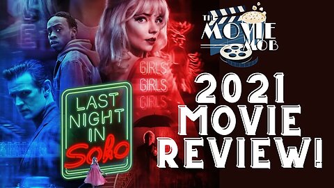 Last Night In Soho (2021 Film) REVIEW! | Movie Roulette Ep.7