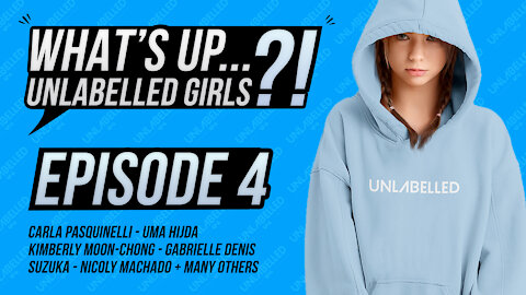 What's Up Unlabelled Girls Ep. 04