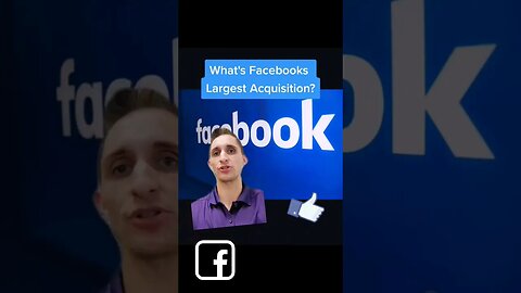 What's Facebooks Largest Acquisition?