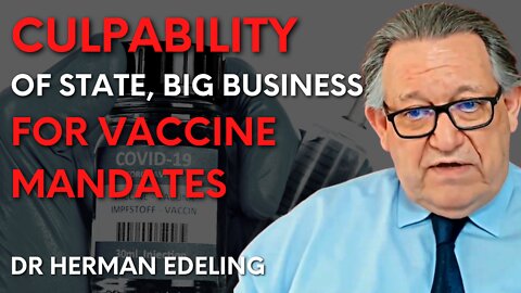 ‘Companies that enforced vaccine mandates set themselves up as the state’s fall guys’ – Dr Edeling