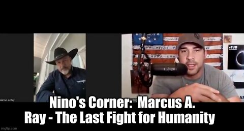 Nino's Corner: Marcus A. Ray - The Last Fight for Humanity