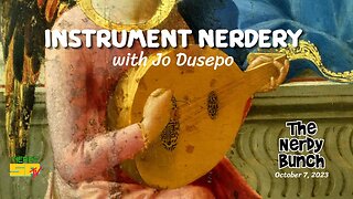 The Nerdy Bunch - Jo Dusepo: A brief history of the barbat, oud and lute - October 7, 2023