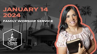 January 14, 2024 | Pastor Esther R. Gallegos | Christ Miracle Center