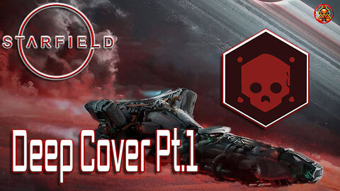 Starfield: Joining The Crimson Fleet - Deep Cover Pt 1