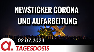 Newsticker Corona und Aufarbeitung | Von Uwe Froschauer