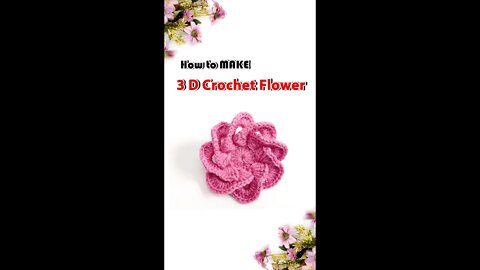 How To Make 3D Crochet Flower #shorts