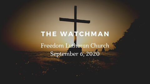 "The Watchman" September 6, 2020