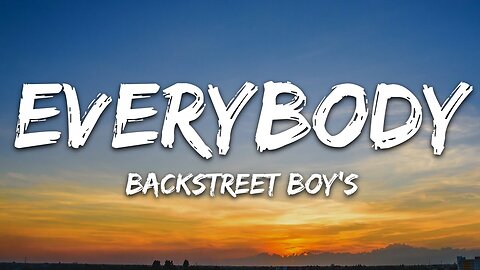 Backstreet Boys - Everybody (Backstreet's Back) (Lyrics)