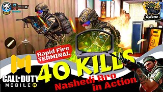 Call of Duty Mobile Rapid Fire Terminal 40 Kills TDM Gameplay | Nashedi Bro Sylens in Action