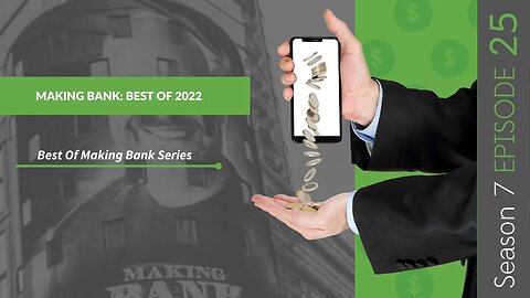Making Bank: Best of 2022 #MakingBank #S7E25