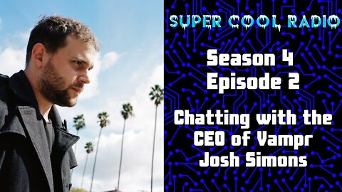 Chatting with the CEO of Vampr Josh Simons