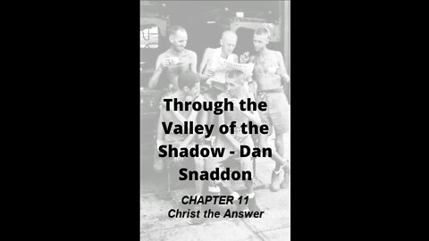 Through the Valley of the Shadow, By Daniel C. Snaddon, Chapter 11