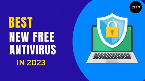 Best 10 New free antivirus for All windows pc in 2023