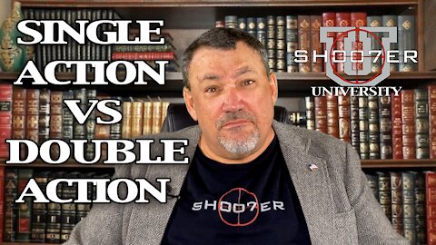 DIFFERENCES BETWEEN SINGLE ACTION & DOUBLE ACTION - SH007ER UNIVERSITY