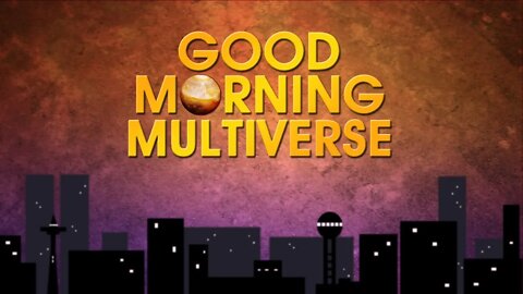 GOOD MORNING MULTIVERSE: Science Fiction, Fantasy, Horror News — March 19, 2022