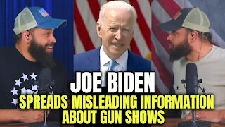 Joe Biden Spreads Misinformation About Gun Shows