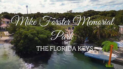 Mike Forster Memorial Park in 🏝 Key Largo, Florida aerial tour