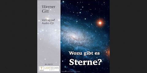 Wozu gibt es Sterne? - Werner Gitt