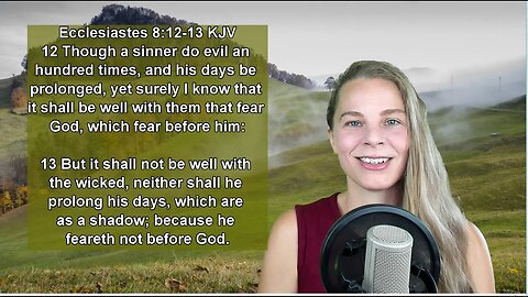 Ecclesiastes 8:12-13 KJV - The Fear of The Lord - Scripture Songs