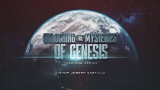 Unlocking the Mysteries of Genesis pt. VI