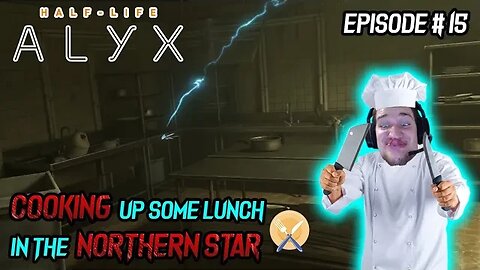 Cooking up some lunch in The Northern Star - Half-Life: Alyx in VR (Meta Oculus Quest 2)