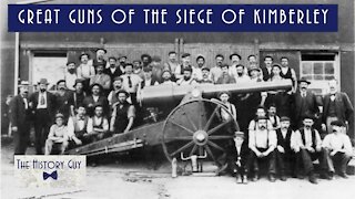 The Great Guns of the Siege of Kimberley