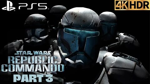 Star Wars Republic Commando Story Walkthrough Gameplay Part 3 | PS5, PS4 | 4K HDR (Goodbye Geonosis)