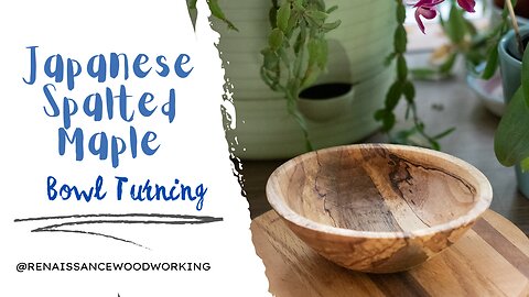 Turning a Small Japanese Maple Bowl