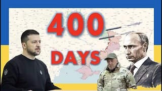 UKRAINE WAR AT 400 DAYS