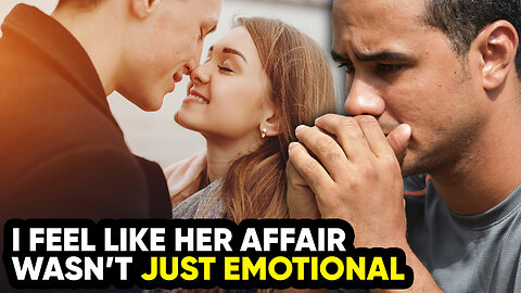 Is MY WIFE Having More Than an EMOTIONAL AFFAIR? | A Cheating Reddit Story