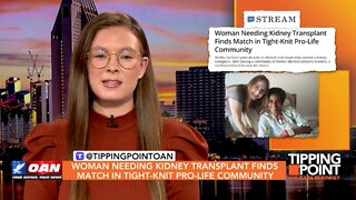 Tipping Point - Woman Needing Kidney Transplant Finds Match in Tight-knit Pro-life Community