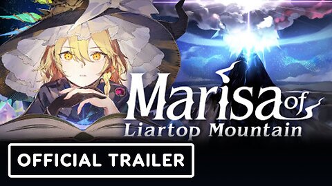 Marisa of Liartop Mountain - Official Teaser Trailer