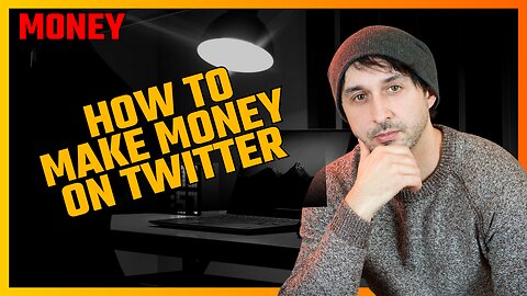 MONEY - How to Make Money on Twitter