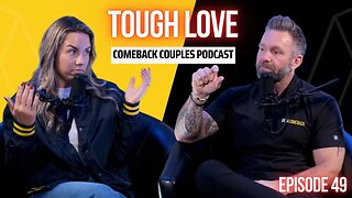 COMEBACK COUPLES - TOUGH LOVE