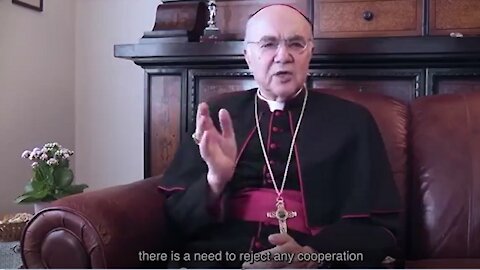 Archbishop Vigano on the Luciferian Global Coup D'etat via Plandemic and N.W.O. including the Pope