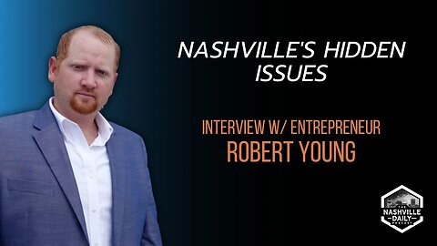 Nashville’s Hidden Issues | Interview with Bobby Young of Covert Results | Podcast Episode 1127