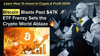 Bitcoin Blasts Past $47K - ETF Frenzy Sets The Crypto World Ablaze