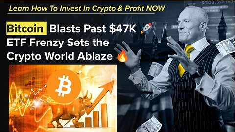 Bitcoin Blasts Past $47K - ETF Frenzy Sets The Crypto World Ablaze