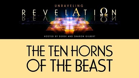 Unraveling Revelation: The Ten Horns of the Beast
