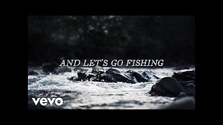 🎣Aaron Lewis - Let’s Go Fishing (Lyric Video) Let's Go Karen, Let's Go Brandon