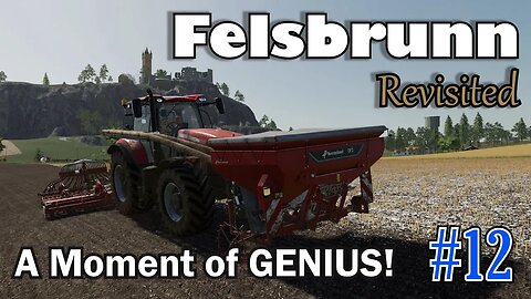 Felsbrunn Revisited - A Moment of Genius - Episode #12