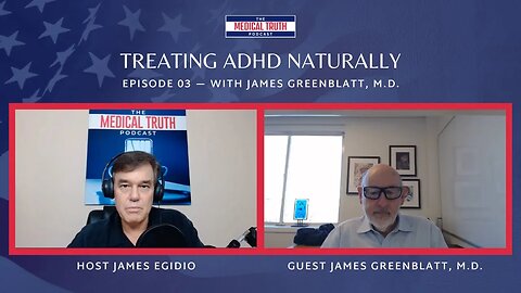 Treating ADHD Naturally - Interview With James Greenblatt, M.D.