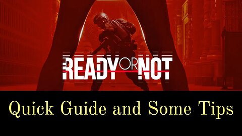 Ready or Not - Quick Controls Guide