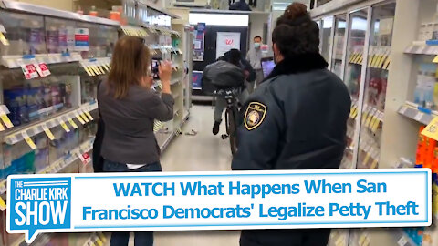 WATCH What Happens When San Francisco Democrats' Legalize Petty Theft