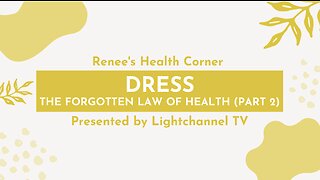 Renee's Health Corner: Dress - The Forgotten Law of Health (Part 2)