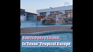 South Padre Island Is Texas' Tropical Escape