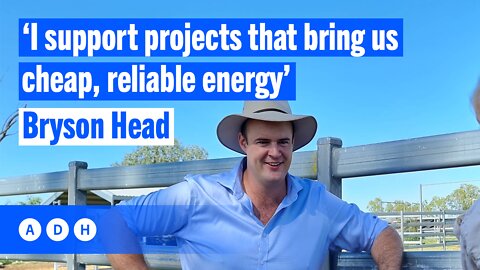 ‘I support projects that bring us cheap, reliable energy’: Bryson Head | Alan Jones