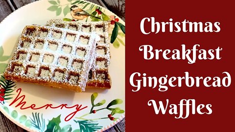 Easy Recipes: Christmas Breakfast Gingerbread Waffles | Gingerbread Waffles Recipe