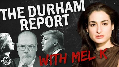 MEL K 3/12/2022 : JOINS FLY OVER CONSERVATIVES FOR A DEEP DIVE ON DURHAM & JUSTICE ICYMI